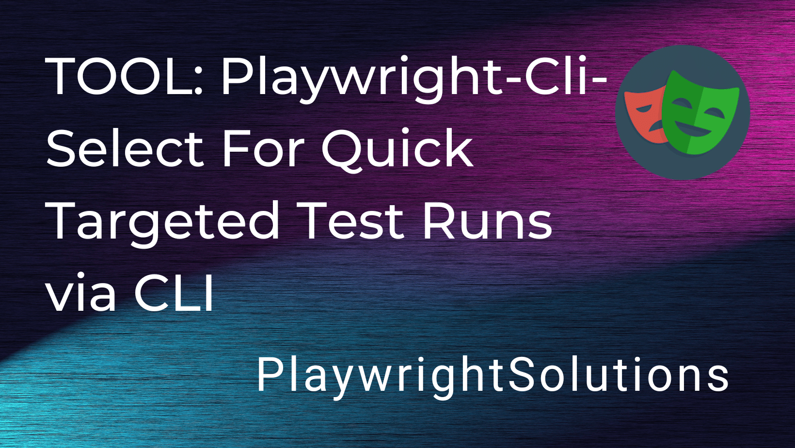 TOOL: Playwright-Cli-Select For Quick Targeted Test Runs via CLI